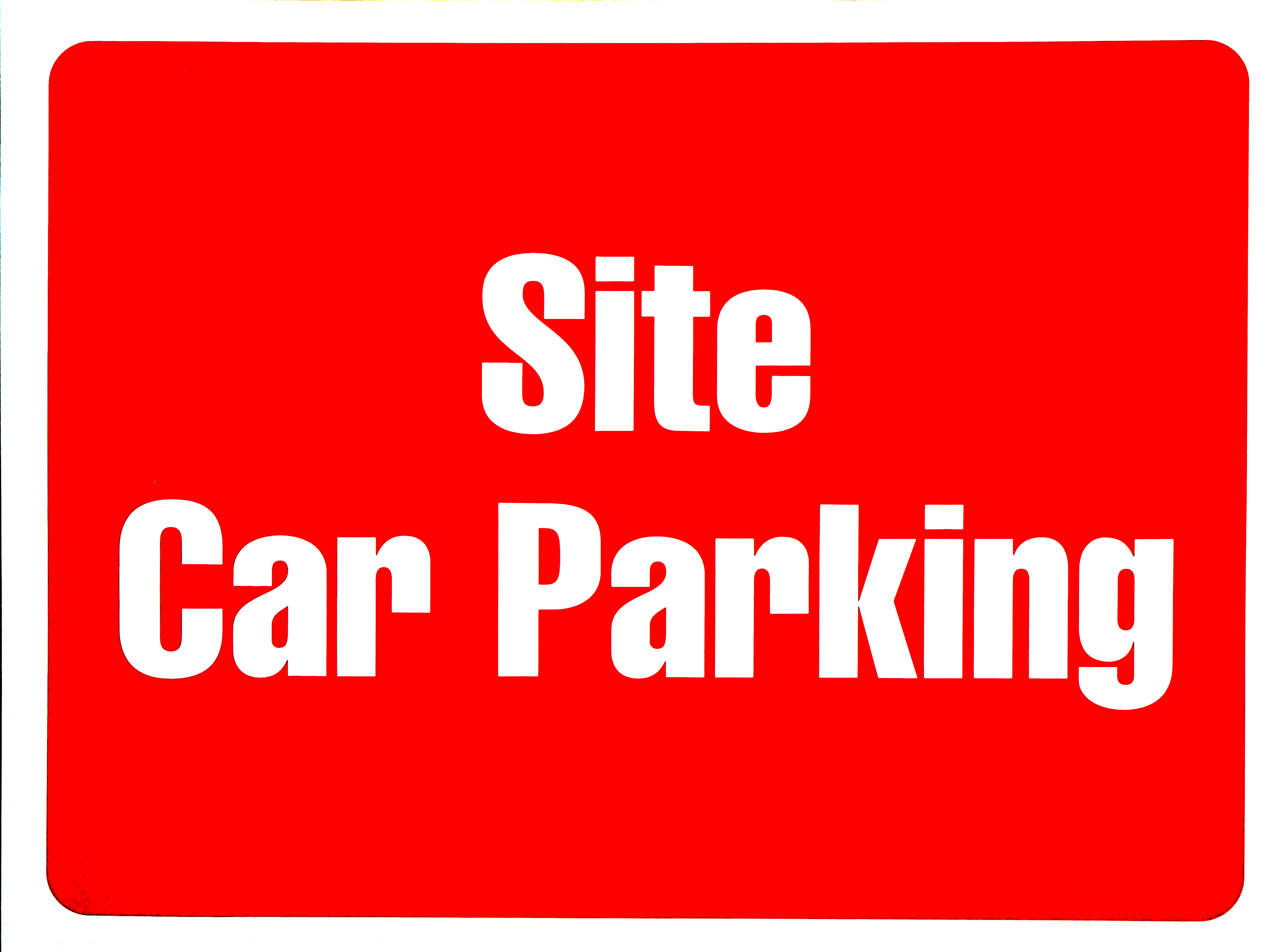 450 x 600 Site car parking 1.2mm rigid polypropylene sign