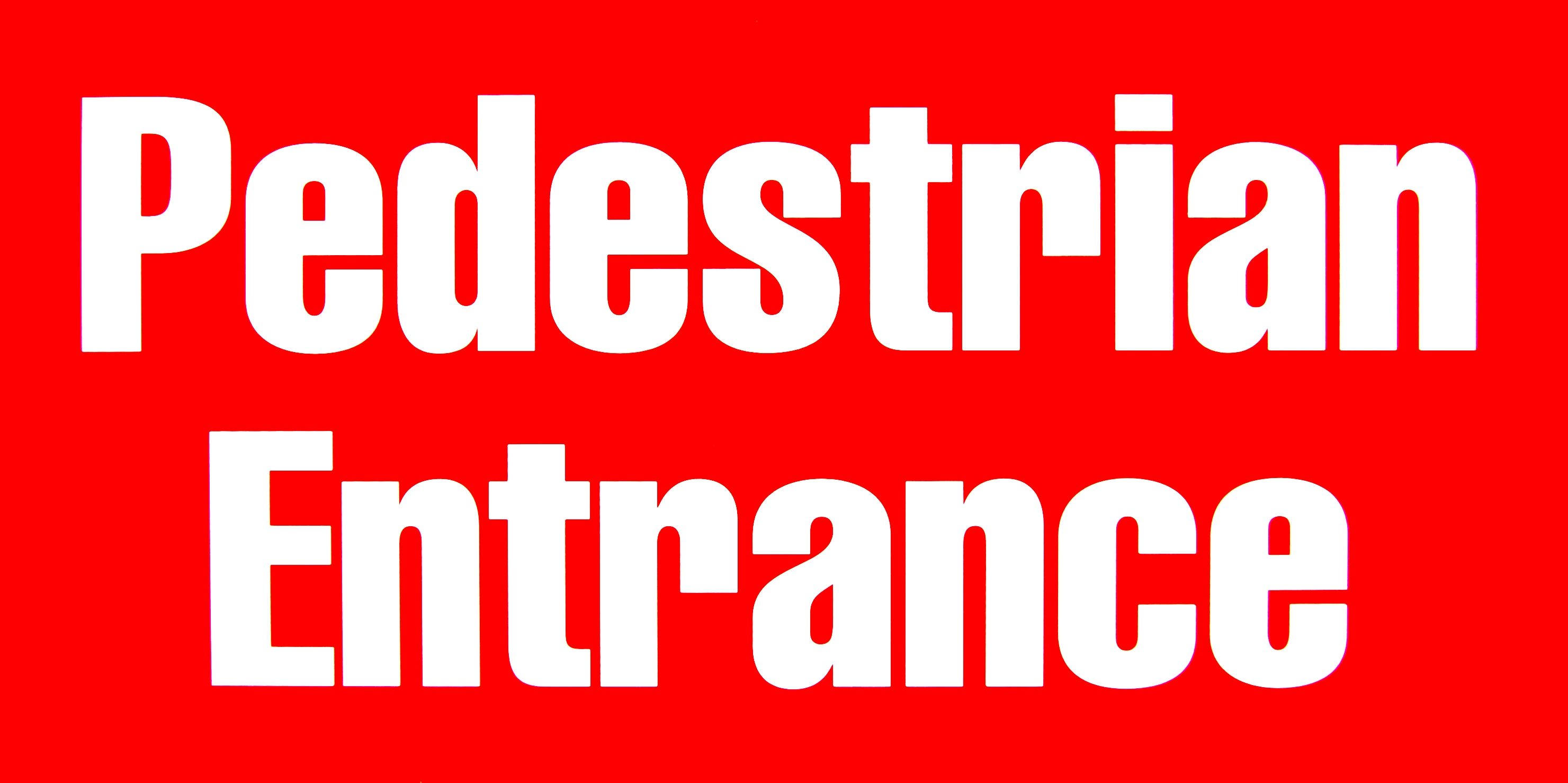 600 x 300 Pedestrian Entrance, red on white sign, 1.2mm rigid polypropylene