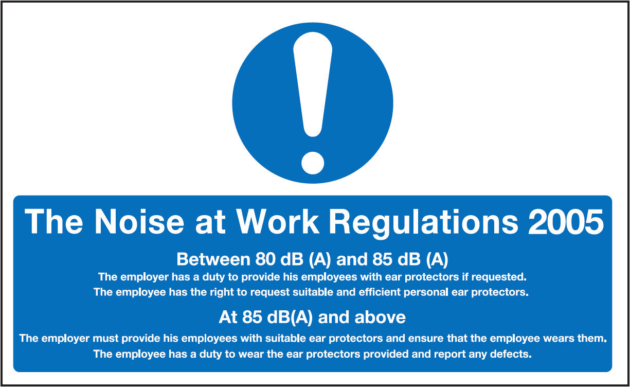 300 x 500 The Noise at Work Regulations 2005 Poster 1.2mm rigid polypropylene sign