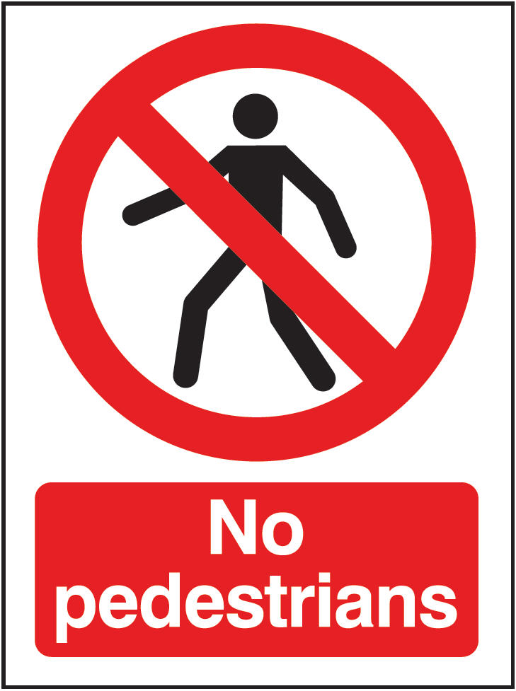 420 x 297 No Pedestrians 1.2mm rigid polypropylene sign