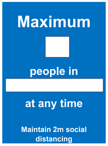 300 x 400mm Maximum "_" people in "_" at any time Sign, 1mm rigid plastic