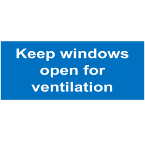 200 x 100mm Keep Windows Open For Ventilation Sign, 1mm rigid plastic