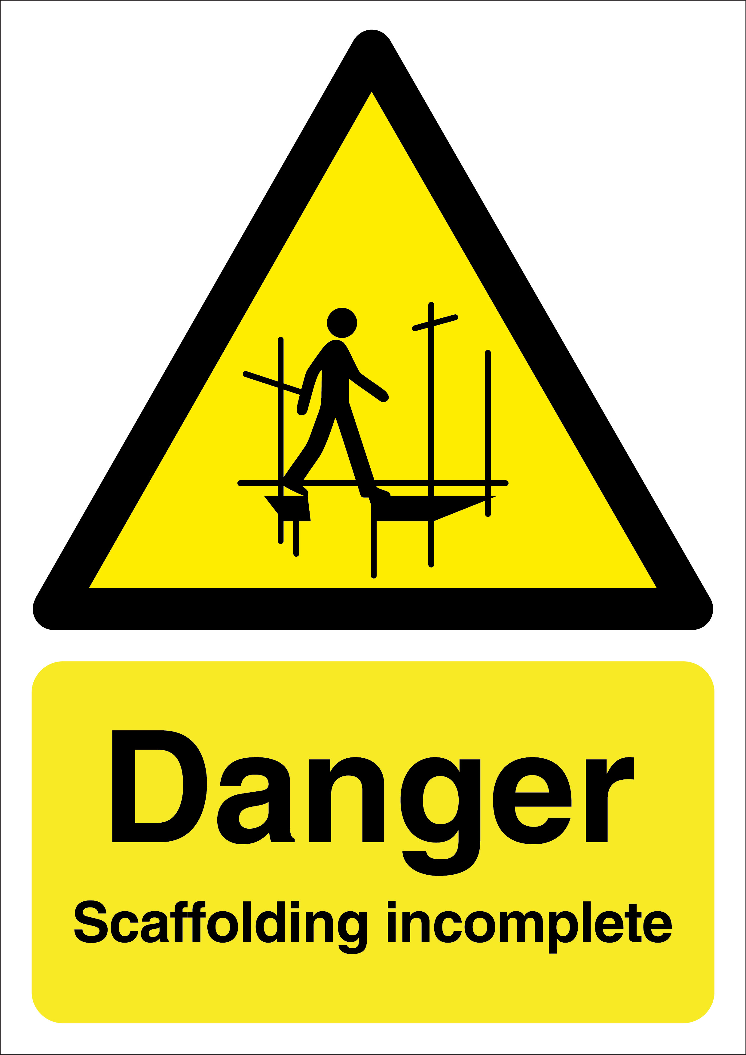 420 x 297 Danger scaffolding incomplete 1.2mm rigid polypropylene sign